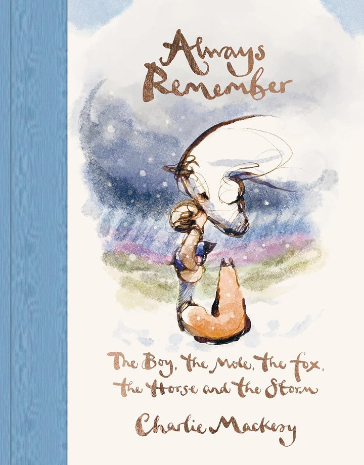 Always Remember - The Boy, the Mole, The Fox, the Horse and the Storm