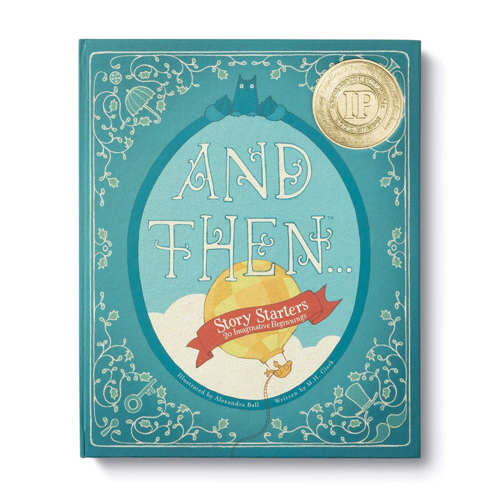 And Then... Story Starters, Volume One: 20 Imaginative Beginnings