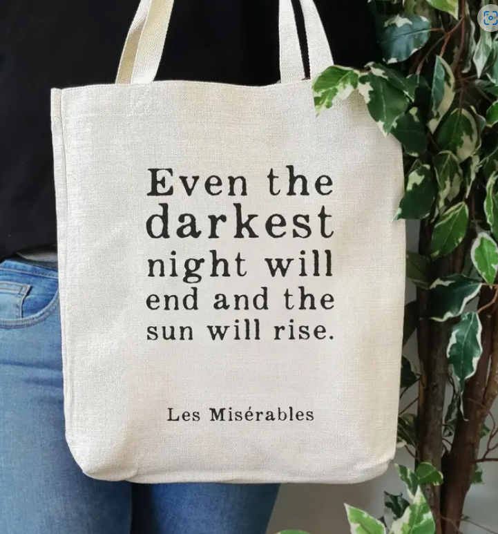 'Even the Darkest Night Will End'   Les Miserables Literary Tote