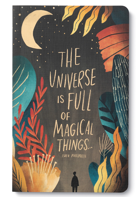 Write Now Journal - The Universe is Full of Magical Things - Eden Phillpotts