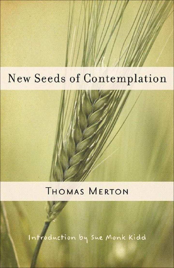 New Seeds of Contemplation by Thomas Merton