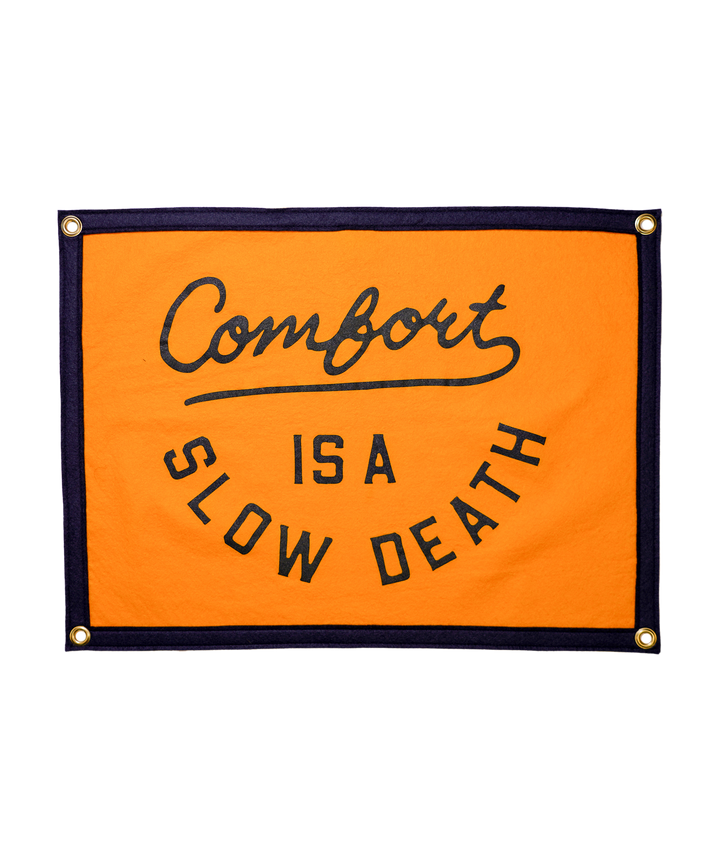 Comfort is a Slow Death Camp Flag